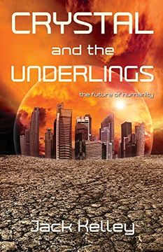 portada Crystal and the Underlings: The Future of Humanity (in English)