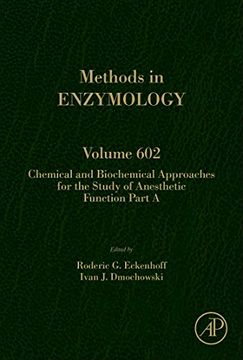 portada Chemical and Biochemical Approaches for the Study of Anesthetic Function, Part a, Volume 602 (Methods in Enzymology) (en Inglés)