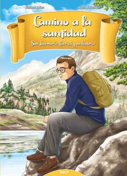 portada Camino a la Santidad: San Josemaria Escriva y su Historia (in Spanish)