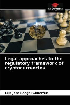 portada Legal approaches to the regulatory framework of cryptocurrencies (in English)