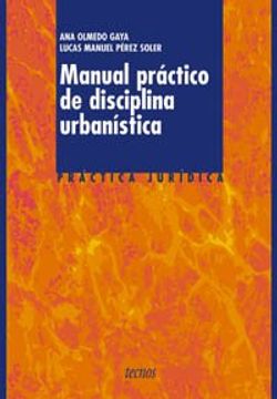 portada Manual práctico de disciplina urbanística (Derecho - Práctica Jurídica)