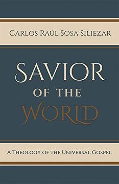 portada Savior of the World: A Theology of the Universal Gospel (en Inglés)