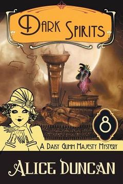 portada Dark Spirits (A Daisy Gumm Majesty Mystery, Book 8): Historical Cozy Mystery