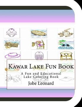 portada Kawar Lake Fun Book: A Fun and Educational Lake Coloring Book (en Inglés)