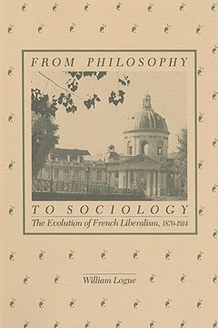 portada from philosophy to sociology: the evolution of french liberalism, 1870-1914 (en Inglés)