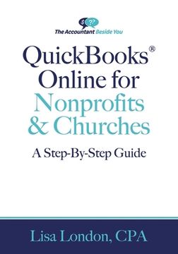 portada QuickBooks Online for Nonprofits & Churches: The Step-By-Step Guide (en Inglés)