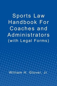 portada Sports Law Handbook For Coaches and Administrators: (with Legal Forms)