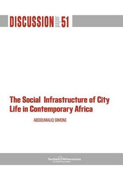 portada the social infrastructure of city life in contemporary africa (en Inglés)