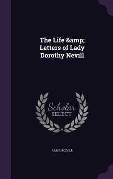 portada The Life & Letters of Lady Dorothy Nevill (in English)