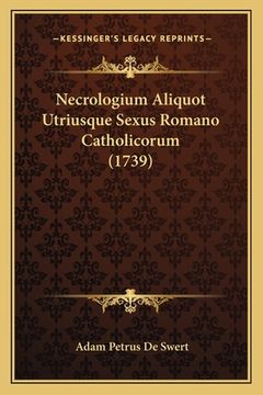 portada Necrologium Aliquot Utriusque Sexus Romano Catholicorum (1739) (in Latin)