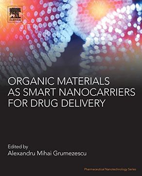 portada Organic Materials as Smart Nanocarriers for Drug Delivery (Pharmaceutical Nanotechnology) (en Inglés)