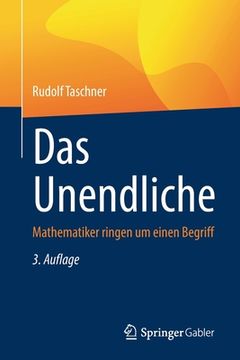 portada Das Unendliche: Mathematiker Ringen Um Einen Begriff (in German)
