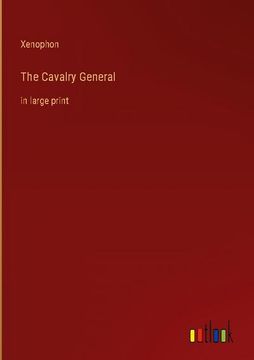 portada The Cavalry General: in large print (en Inglés)