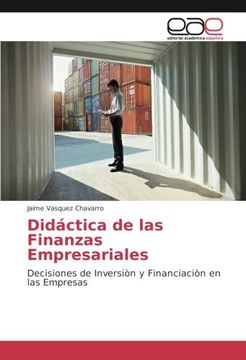 portada Didáctica de las Finanzas Empresariales: Decisiones de Inversiòn y Financiaciòn en las Empresas