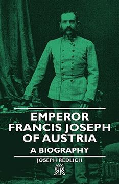 portada emperor francis joseph of austria - a biography (in English)