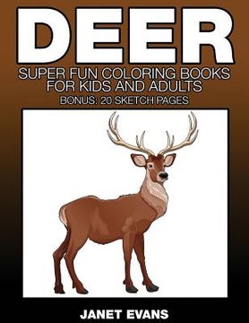 portada Deer: Super Fun Coloring Books for Kids and Adults (en Inglés)