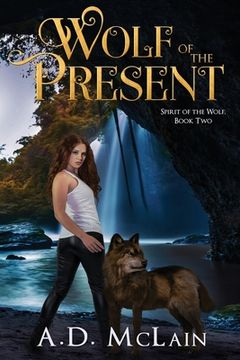 portada Wolf of the Present (2) (Spirit of the Wolf) (en Inglés)