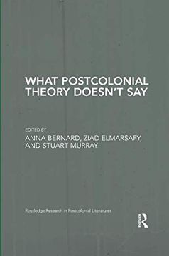 portada What Postcolonial Theory Doesn’T say (Routledge Research in Postcolonial Literatures) (in English)
