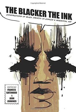 portada Blacker the Ink: Constructions of Black Identity in Comics and Sequential Art