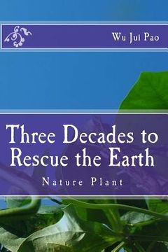 portada Three decades to rescue the Earthe: Nature Plant (en Inglés)