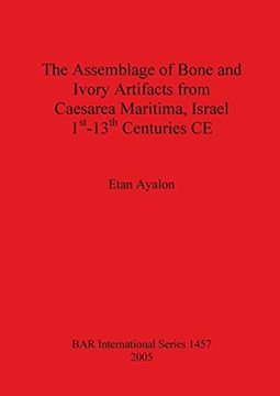 portada the assemblage of bone and ivory artefacts from caesarea maritima, isreal 1st-13th centuries ce