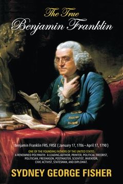 portada The True Benjamin Franklin (in English)
