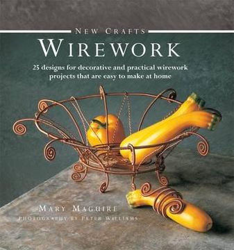 portada new crafts: wirework: 25 designs for decorative and practical wirework projects that are easy to make at home