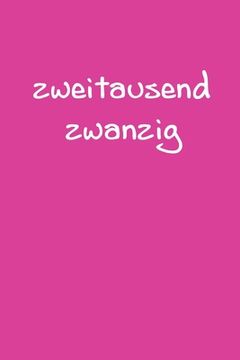 portada zweitausend zwanzig: Wochenplaner 2020 A5 Pink Rosa Rose (in German)