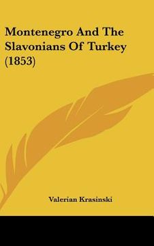 portada montenegro and the slavonians of turkey (1853) (en Inglés)