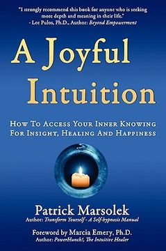 portada a joyful intuition - how to access your inner knowing for insight, healing and happiness