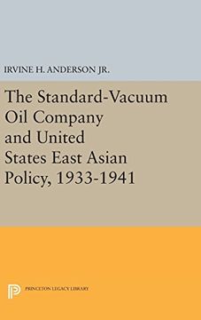 portada The Standard-Vacuum oil Company and United States East Asian Policy, 1933-1941 (Princeton Legacy Library) (en Inglés)