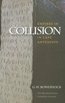portada empires in collision in late antiquity (en Inglés)