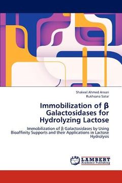portada immobilization of galactosidases for hydrolyzing lactose (en Inglés)
