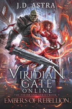 portada Viridian Gate Online: Embers of Rebellion: a LitRPG Adventure (the Firebrand Series Book 2) (in English)