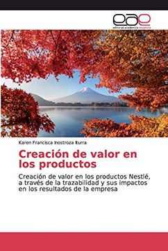 portada Creación de Valor en los Productos: Creación de Valor en los Productos Nestlé, a Través de la Trazabilidad y sus Impactos en los Resultados de la Empresa