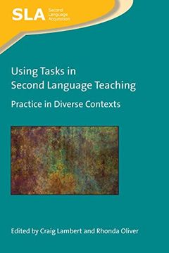 portada Using Tasks in Second Language Teaching: Practice in Diverse Contexts: 143 (Second Language Acquisition) (en Inglés)