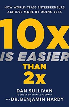 10x Is Easier Than 2x: (en Inglés)