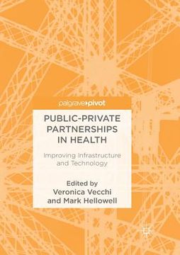 portada Public-Private Partnerships in Health: Improving Infrastructure and Technology (en Inglés)