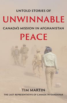 portada Unwinnable Peace: Untold Stories of Canada's Mission in Afghanistan (in English)