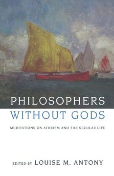 portada Philosophers Without Gods: Meditations on Atheism and the Secular Life (en Inglés)
