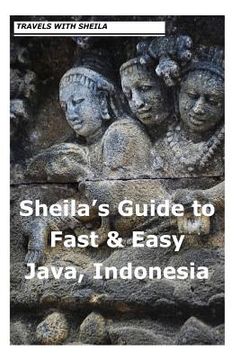 portada Sheila's Guide to Fast & Easy Java, Indonesia (en Inglés)
