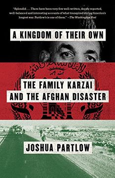 portada A Kingdom of Their Own: The Family Karzai and the Afghan Disaster (en Inglés)