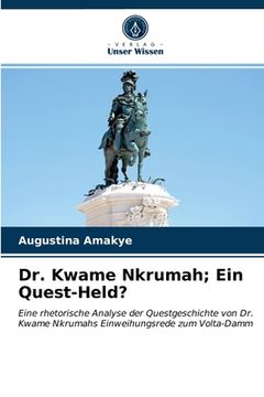 portada Dr. Kwame Nkrumah; Ein Quest-Held?