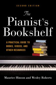 portada The Pianist's Bookshelf, Second Edition: A Practical Guide to Books, Videos, and Other Resources