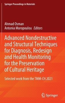 portada Advanced Nondestructive and Structural Techniques for Diagnosis, Redesign and Health Monitoring for the Preservation of Cultural Heritage: Selected Wo