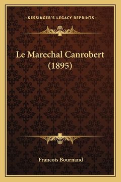 portada Le Marechal Canrobert (1895) (in French)