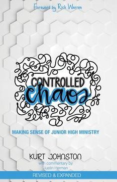 portada Controlled Chaos: Making Sense of Junior High Ministry (en Inglés)
