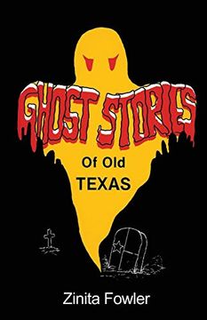 portada Ghost Stories of old Texas: Volume 1 (en Inglés)