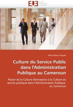 portada Culture du Service Public dans l'Administration Publique au Cameroun: Passer de la Culture d'entreprise à la Culture du service publique dans l'Administration Publique  au Cameroun