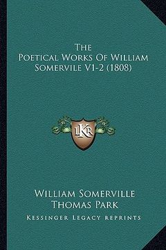 portada the poetical works of william somervile v1-2 (1808) (en Inglés)